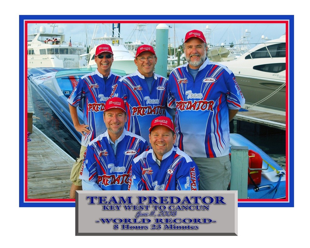 ’Team Predator’s crew, back row, left to right Hans Haedelt,Bob Barnhart and Jay Nichols. Front row, Terry Sobo (left) and Kevin Cooper. - Key West to Cancun world record © Jay Nichols